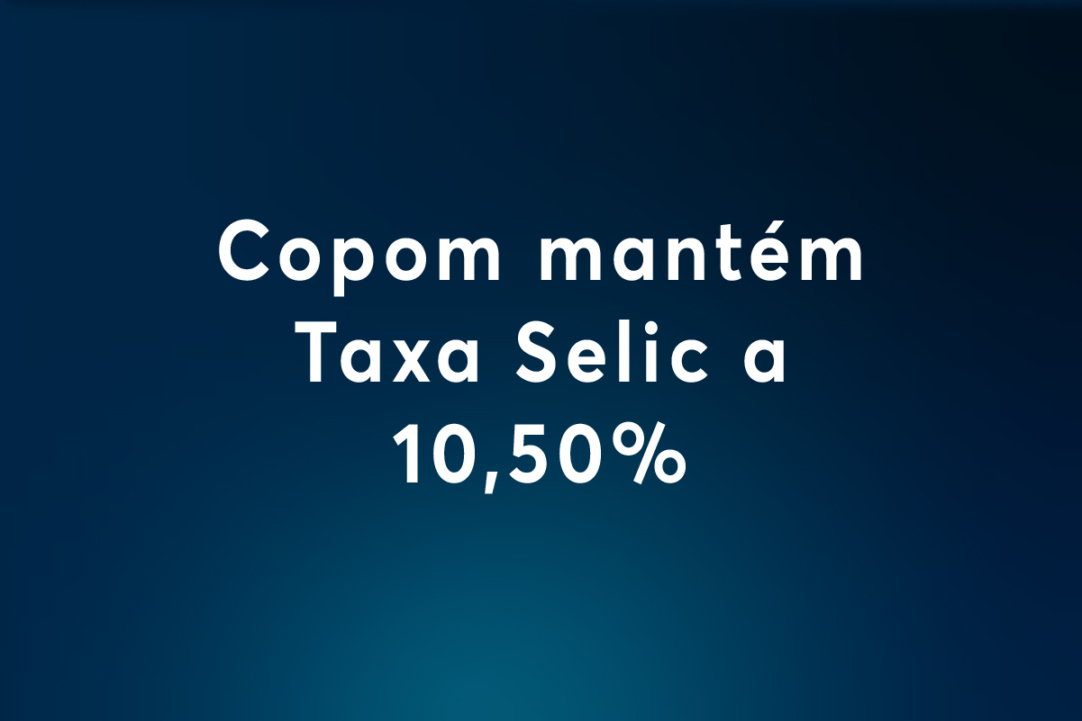 Copom mantém Taxa Selic a 10,50%